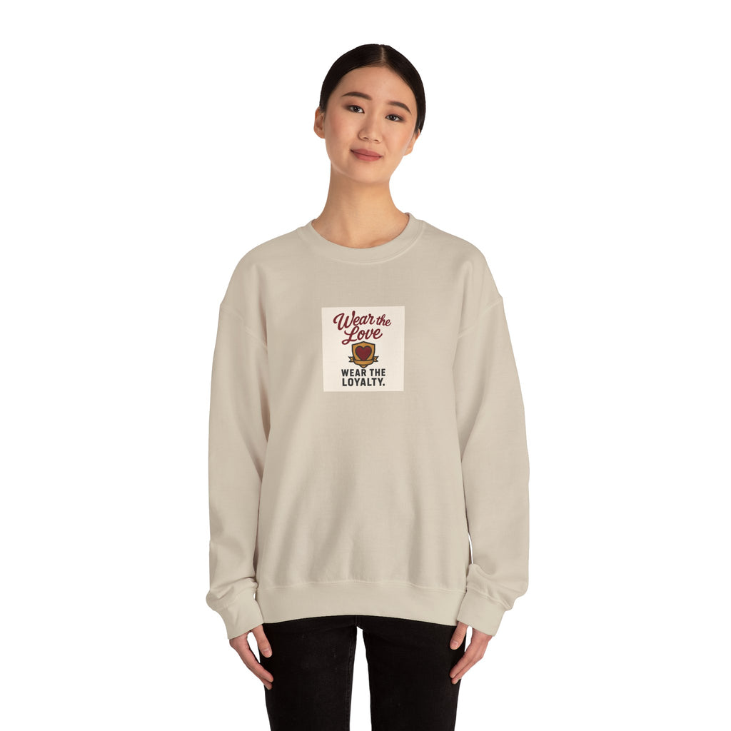 Crewneck Sweatshirt "Wear the Love — Wear the Loyalty" Retro Graphic