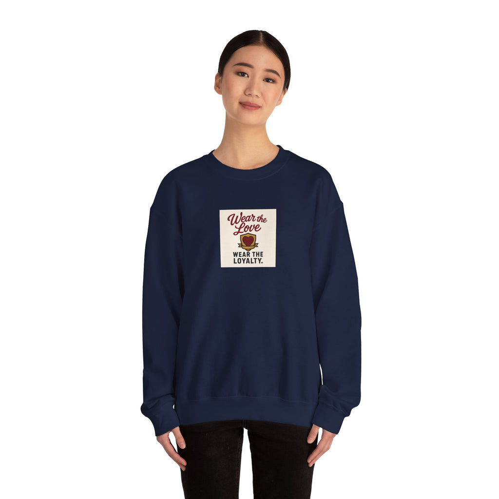 Crewneck Sweatshirt "Wear the Love — Wear the Loyalty" Retro Graphic
