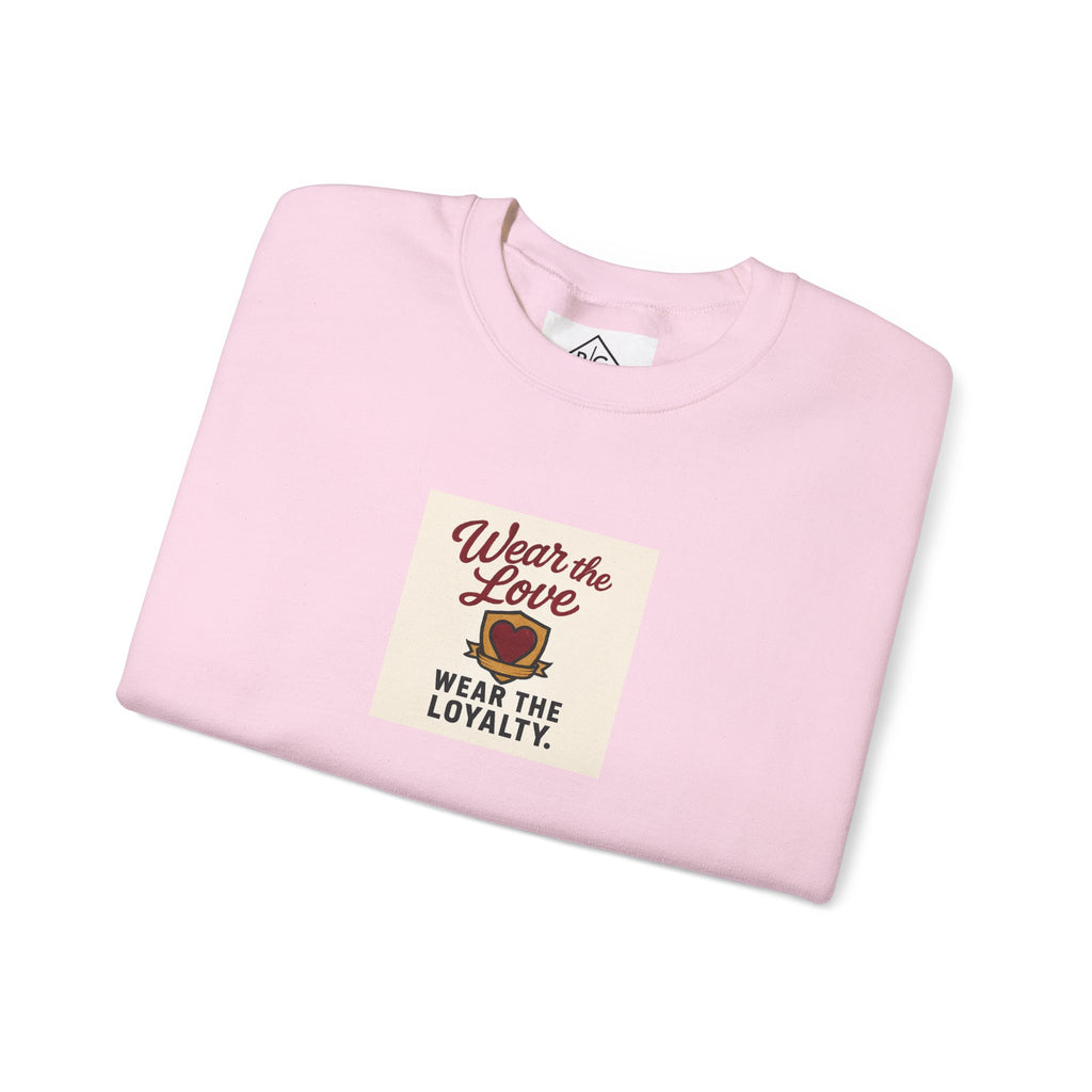 Crewneck Sweatshirt "Wear the Love — Wear the Loyalty" Retro Graphic
