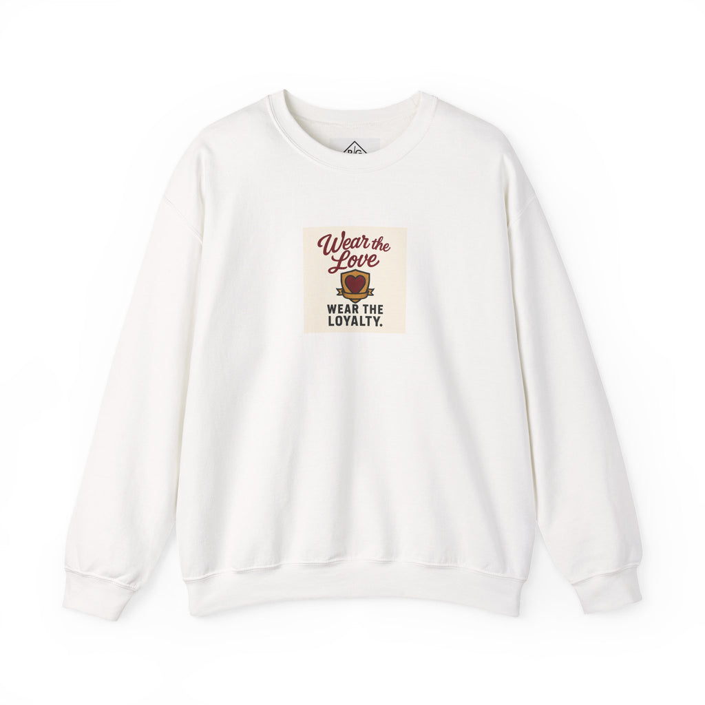 Crewneck Sweatshirt "Wear the Love — Wear the Loyalty" Retro Graphic